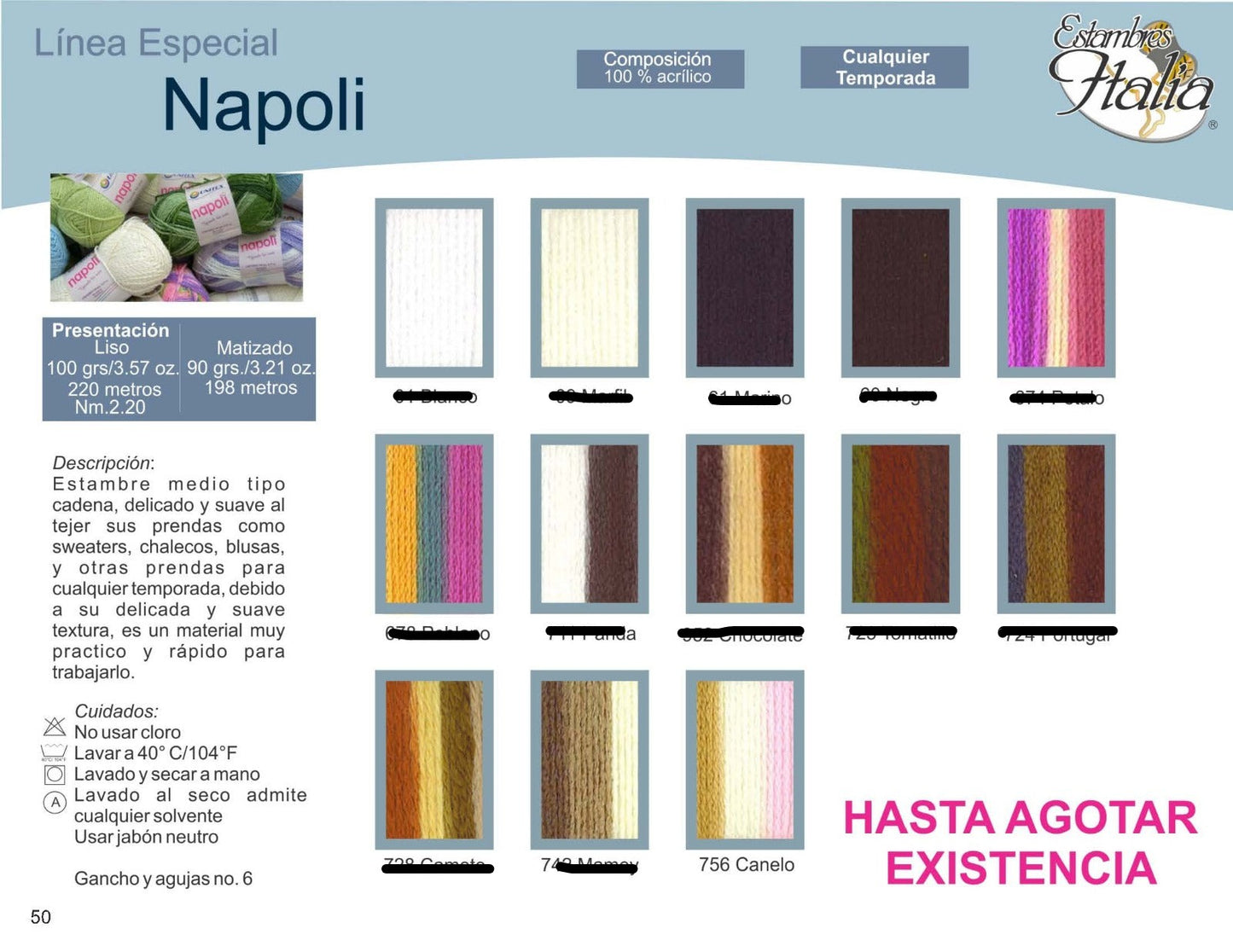 Napoli Metálico Liso / Met. Mat. de 100 grs / Matizado de 90 grs